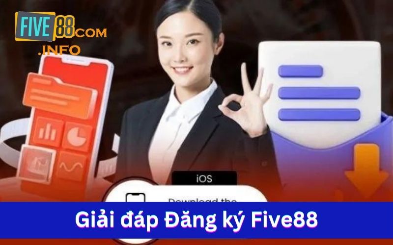 Giải đáp thắc mắc cho newbie khi tạo lập tài khoản Five88
