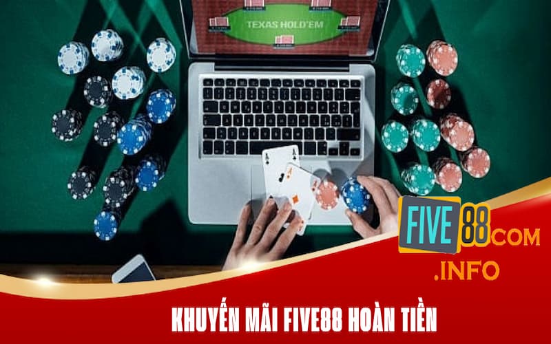 Khuyến mãi Five88 hoàn tiền